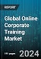 Global Online Corporate Training Market by Product (Non-Technical, Technical), Application (Large Enterprise, Medium Enterprise, Small Enterprise) - Cumulative Impact of COVID-19, Russia Ukraine Conflict, and High Inflation - Forecast 2023-2030 - Product Image