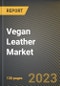 Vegan Leather Market Research Report by Product, Application, State - United States Forecast to 2027 - Cumulative Impact of COVID-19 - Product Thumbnail Image
