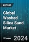 Global Washed Silica Sand Market by Type (Concrete Sand, Masonry Sand, White Sand), Form (Coarse, Fine, Medium), Fe Content, Application - Forecast 2024-2030 - Product Image