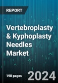 Vertebroplasty & Kyphoplasty Needles Market by Procedure, End-user - Global Forecast 2025-2030- Product Image