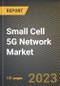 Small Cell 5G Network Market Research Report by Frequency Band (Low Frequency and Mmwave), Component, Cell Type, Radio Technology, Application, Deployment Mode, End User, State - United States Forecast to 2027 - Cumulative Impact of COVID-19 - Product Thumbnail Image