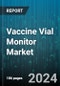 Vaccine Vial Monitor Market by Type, Application - Global Forecast 2025-2030 - Product Thumbnail Image