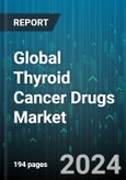 Global Thyroid Cancer Drugs Market by Drug (Cabozantinib-S-Malate, Caprelsa, Cometriq), End User (Hospitals, Oncology Clinics, Research Organizations) - Forecast 2024-2030- Product Image