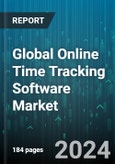 Global Online Time Tracking Software Market by Industry (Aerospace & Defense, Automotive & Transportation, Banking, Financial Services & Insurance), Deployment (On Cloud, On-Premises) - Forecast 2024-2030- Product Image