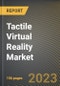 Tactile Virtual Reality Market Research Report by Component (Hardware and Software), End-Use, State - United States Forecast to 2027 - Cumulative Impact of COVID-19 - Product Thumbnail Image