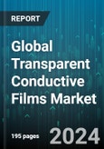 Global Transparent Conductive Films Market by Material (Carbon Nano, Indium Tin Oxide on Glass, Indium Tin Oxide on PET), Type (CNT Transparent Electrode, ITO Transparent Electrode), Application - Forecast 2024-2030- Product Image