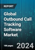 Global Outbound Call Tracking Software Market by Industry (Aerospace & Defense, Automotive & Transportation, Banking, Financial Services & Insurance), Deployment (On-Cloud, On-Premises) - Forecast 2024-2030- Product Image