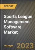 Sports League Management Software Market Research Report by Deployment (On Cloud and On-Premises), Application, State - United States Forecast to 2027 - Cumulative Impact of COVID-19- Product Image