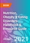 Nutrition, Obesity & Eating Disorders Handbook & Resource Guide - Product Image