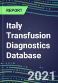 2021-2025 Italy Transfusion Diagnostics Database: Supplier Shares, Volume and Sales Segment Forecasts for over 40 Tests- Product Image