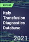 2021-2025 Italy Transfusion Diagnostics Database: Supplier Shares, Volume and Sales Segment Forecasts for over 40 Tests - Product Thumbnail Image