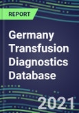 2021-2025 Germany Transfusion Diagnostics Database: Supplier Shares, Volume and Sales Segment Forecasts for over 40 Tests- Product Image
