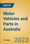 Motor Vehicles and Parts in Australia - Product Image