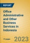 Office Administrative and Other Business Services in Indonesia: ISIC 7499 - Product Thumbnail Image