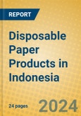 Disposable Paper Products in Indonesia: ISIC 2109- Product Image