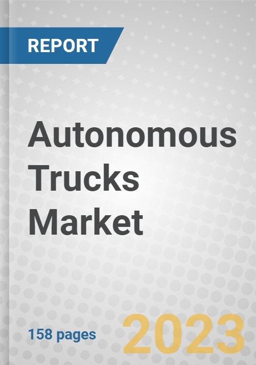 Autonomous Trucks: Global Markets 2023-2028