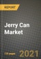 Jerry Can Market Review 2021 and Strategic Plan for 2022 - Insights, Trends, Competition, Growth Opportunities, Market Size, Market Share Data and Analysis Outlook to 2028 - Product Image
