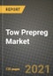 Tow Prepreg Market Review 2021 and Strategic Plan for 2022 - Insights, Trends, Competition, Growth Opportunities, Market Size, Market Share Data and Analysis Outlook to 2028 - Product Image