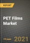 PET Films Market Review 2021 and Strategic Plan for 2022 - Insights, Trends, Competition, Growth Opportunities, Market Size, Market Share Data and Analysis Outlook to 2028 - Product Image