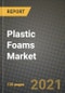 Plastic Foams Market Review 2021 and Strategic Plan for 2022 - Insights, Trends, Competition, Growth Opportunities, Market Size, Market Share Data and Analysis Outlook to 2028 - Product Image