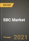 SBC Market Review 2021 and Strategic Plan for 2022 - Insights, Trends, Competition, Growth Opportunities, Market Size, Market Share Data and Analysis Outlook to 2028 - Product Image