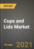 Cups and Lids Market Review 2021 and Strategic Plan for 2022 - Insights, Trends, Competition, Growth Opportunities, Market Size, Market Share Data and Analysis Outlook to 2028- Product Image