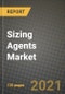 Sizing Agents Market Review 2021 and Strategic Plan for 2022 - Insights, Trends, Competition, Growth Opportunities, Market Size, Market Share Data and Analysis Outlook to 2028 - Product Image