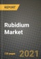 Rubidium Market Review 2021 and Strategic Plan for 2022 - Insights, Trends, Competition, Growth Opportunities, Market Size, Market Share Data and Analysis Outlook to 2028 - Product Image