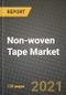 Non-woven Tape Market Review 2021 and Strategic Plan for 2022 - Insights, Trends, Competition, Growth Opportunities, Market Size, Market Share Data and Analysis Outlook to 2028 - Product Image