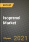 Isoprenol Market Review 2021 and Strategic Plan for 2022 - Insights, Trends, Competition, Growth Opportunities, Market Size, Market Share Data and Analysis Outlook to 2028 - Product Image