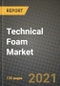 Technical Foam Market Review 2021 and Strategic Plan for 2022 - Insights, Trends, Competition, Growth Opportunities, Market Size, Market Share Data and Analysis Outlook to 2028 - Product Image