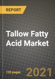 Tallow Fatty Acid Market Review 2021 and Strategic Plan for 2022 - Insights, Trends, Competition, Growth Opportunities, Market Size, Market Share Data and Analysis Outlook to 2028- Product Image