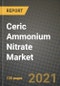 Ceric Ammonium Nitrate Market Review 2021 and Strategic Plan for 2022 - Insights, Trends, Competition, Growth Opportunities, Market Size, Market Share Data and Analysis Outlook to 2028 - Product Image