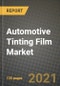 Automotive Tinting Film Market Review 2021 and Strategic Plan for 2022 - Insights, Trends, Competition, Growth Opportunities, Market Size, Market Share Data and Analysis Outlook to 2028 - Product Image