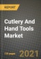 Cutlery And Hand Tools Market Review 2021 and Strategic Plan for 2022 - Insights, Trends, Competition, Growth Opportunities, Market Size, Market Share Data and Analysis Outlook to 2028 - Product Image