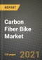 Carbon Fiber Bike Market Review 2021 and Strategic Plan for 2022 - Insights, Trends, Competition, Growth Opportunities, Market Size, Market Share Data and Analysis Outlook to 2028 - Product Image