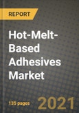 Hot-Melt-Based Adhesives Market Review 2021 and Strategic Plan for 2022 - Insights, Trends, Competition, Growth Opportunities, Market Size, Market Share Data and Analysis Outlook to 2028- Product Image