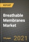 Breathable Membranes Market Review 2021 and Strategic Plan for 2022 - Insights, Trends, Competition, Growth Opportunities, Market Size, Market Share Data and Analysis Outlook to 2028 - Product Image