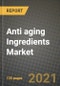 Anti aging Ingredients Market Review 2021 and Strategic Plan for 2022 - Insights, Trends, Competition, Growth Opportunities, Market Size, Market Share Data and Analysis Outlook to 2028 - Product Image