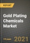 Gold Plating Chemicals Market Review 2021 and Strategic Plan for 2022 - Insights, Trends, Competition, Growth Opportunities, Market Size, Market Share Data and Analysis Outlook to 2028 - Product Image