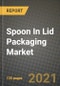 Spoon In Lid Packaging Market Review 2021 and Strategic Plan for 2022 - Insights, Trends, Competition, Growth Opportunities, Market Size, Market Share Data and Analysis Outlook to 2028 - Product Image