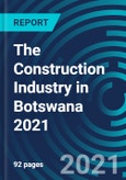 The Construction Industry in Botswana 2021- Product Image