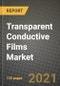 Transparent Conductive Films Market Review 2021 and Strategic Plan for 2022 - Insights, Trends, Competition, Growth Opportunities, Market Size, Market Share Data and Analysis Outlook to 2028 - Product Image