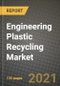 Engineering Plastic Recycling Market Review 2021 and Strategic Plan for 2022 - Insights, Trends, Competition, Growth Opportunities, Market Size, Market Share Data and Analysis Outlook to 2028 - Product Image