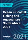 Ocean & Coastal Fishing and Aquaculture in South Africa 2021- Product Image