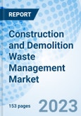 Construction and Demolition Waste Management Market: Global Market Size, Forecast, Insights, and Competitive Landscape- Product Image
