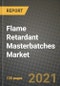 Flame Retardant Masterbatches Market Review 2021 and Strategic Plan for 2022 - Insights, Trends, Competition, Growth Opportunities, Market Size, Market Share Data and Analysis Outlook to 2028 - Product Thumbnail Image