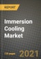 Immersion Cooling Market Review 2021 and Strategic Plan for 2022 - Insights, Trends, Competition, Growth Opportunities, Market Size, Market Share Data and Analysis Outlook to 2028 - Product Image