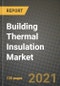 Building Thermal Insulation Market Review 2021 and Strategic Plan for 2022 - Insights, Trends, Competition, Growth Opportunities, Market Size, Market Share Data and Analysis Outlook to 2028 - Product Image