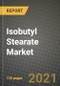 Isobutyl Stearate Market Review 2021 and Strategic Plan for 2022 - Insights, Trends, Competition, Growth Opportunities, Market Size, Market Share Data and Analysis Outlook to 2028 - Product Image